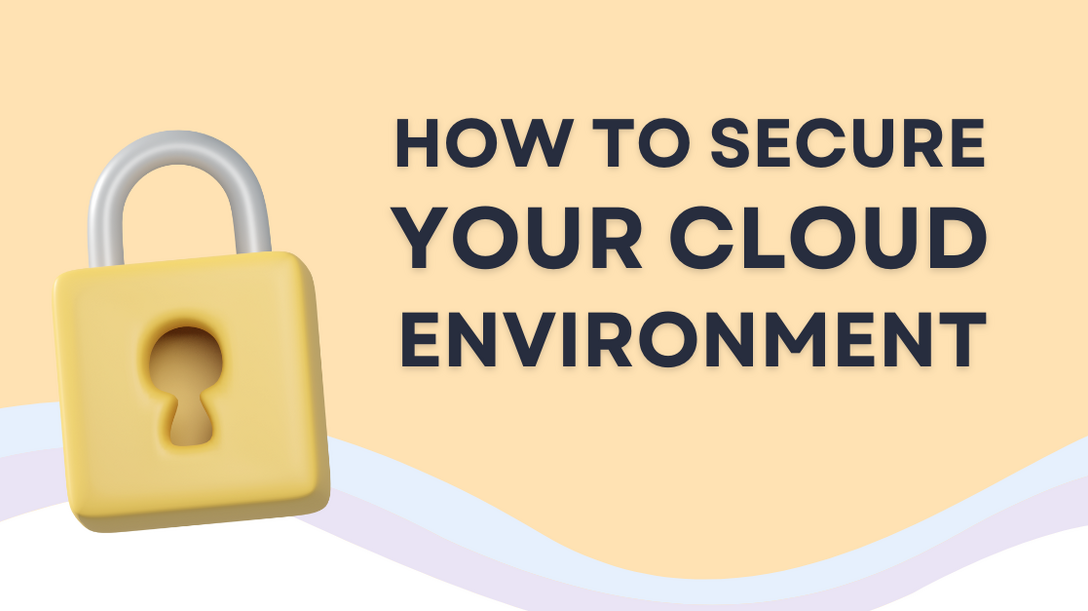 How to Secure Your Cloud Environment – Securing the CLoud TechOps Event ...