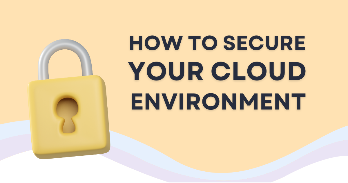 How to Secure Your Cloud Environment – Securing the CLoud TechOps Event ...
